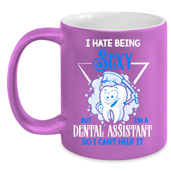 I'm A Dental Assistant Coffee Mug, Cute Dentist Coffee Cup