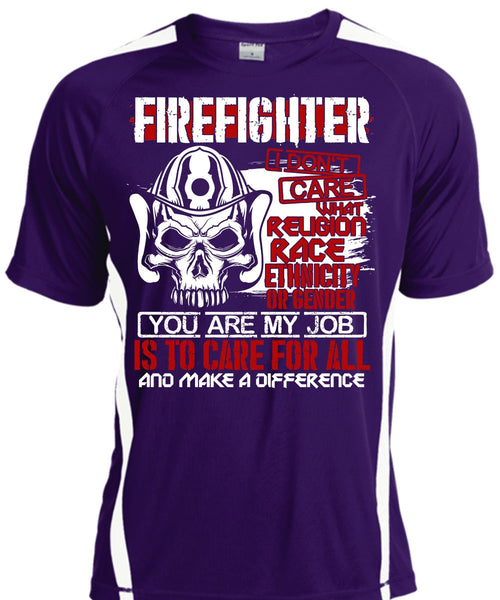 Firefighter I Don't Care T Shirt, You Are My Job T Shirt, Cool Shirt