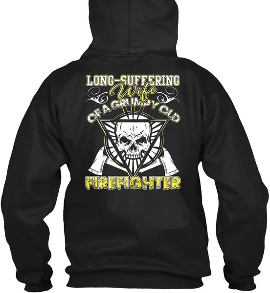Long - Suffering Wife T Shirt, Grumpy Old Firefighter T Shirt