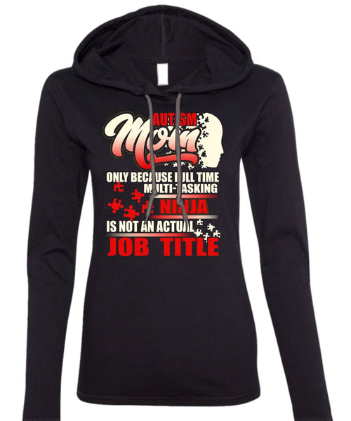 Autism Mom T Shirt, Full Time Multi-Tasking T Shirt (Anvil Ladies Ringspun Hooded)