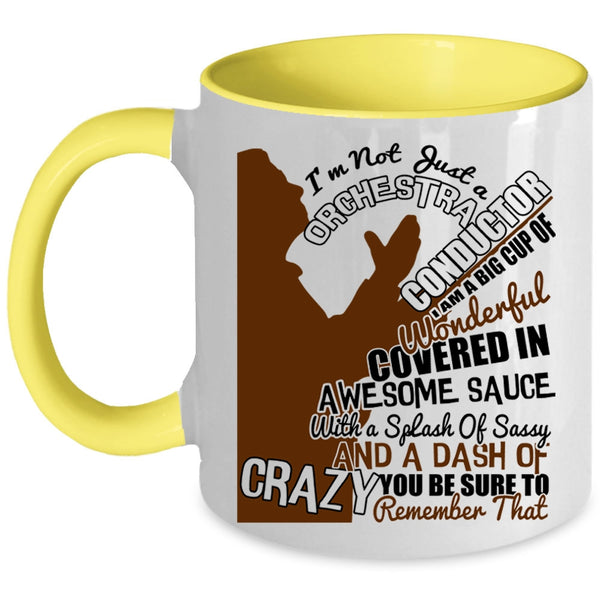 Cute Orchestra Conductor Coffee Mug, I'm Not Just A Orchestra Conductor Accent Mug