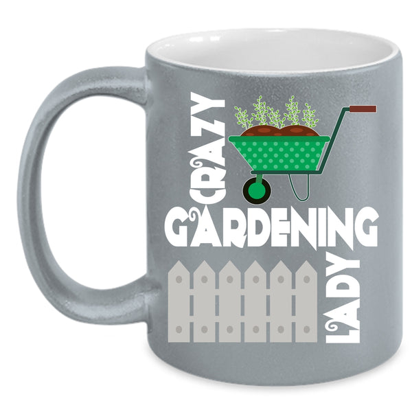Crazy Gardening Lady Coffee Mug, Funny Gift For My Wife Coffee Cup