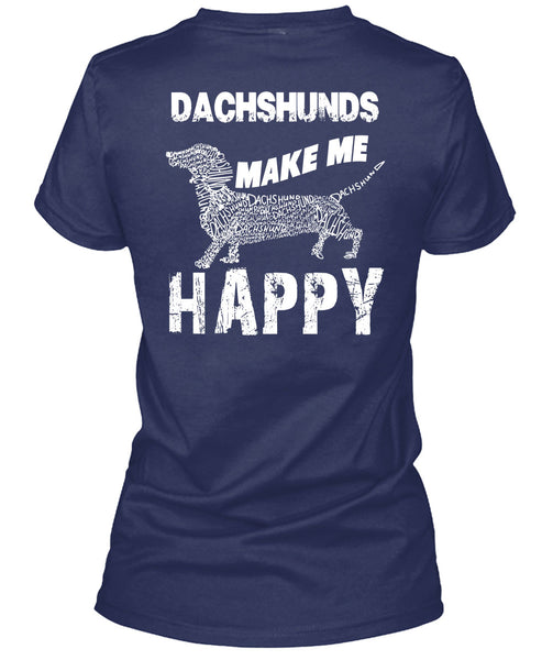 Dachshunds Make Me Happy T Shirt, I Love My Dog T Shirt