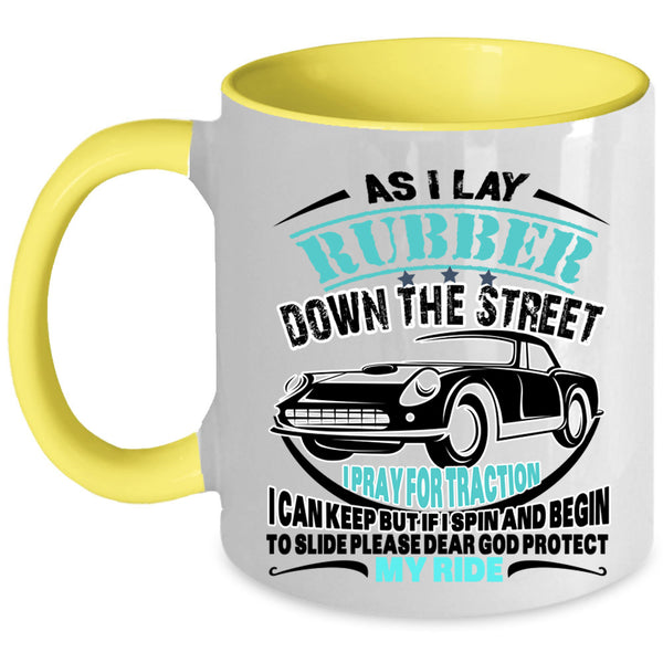 My Ride Coffee Mug, As I Lay Rubber Down The Street Accent Mug