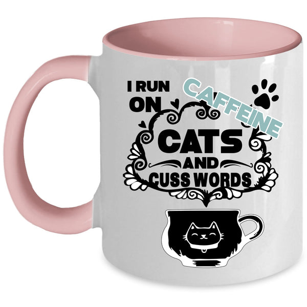 Cute Cat Coffee Mug, I Run On Caffeine Cats Accent Mug