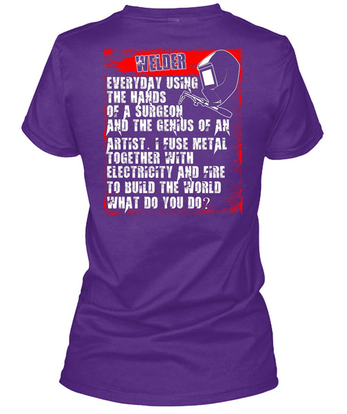 Welder Everyday Using The Hands T Shirt, Build The World T Shirt