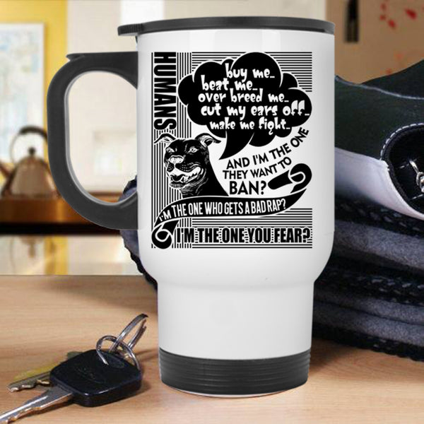 Cute Dog Lovers Travel Mug, Humans Buy Me Beat Me Mug