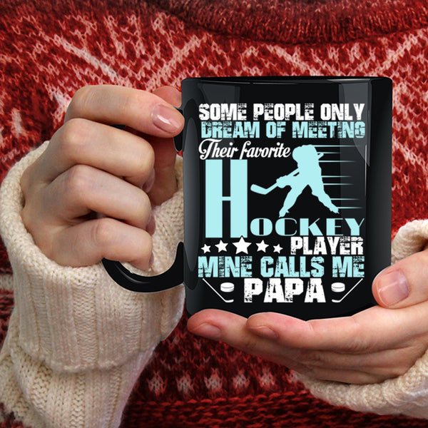 My Favorite Hockey Player Calls Me Papa Coffee Mug, Cool Papa Coffee Cup