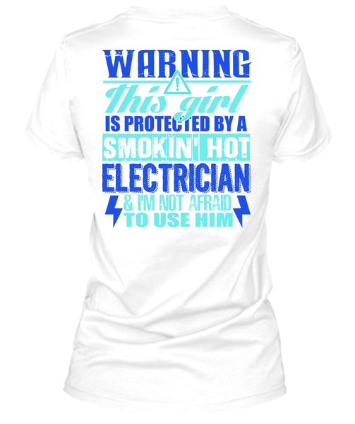 Smoking Hot Electrician T Shirt, I Love Electrician T Shirt