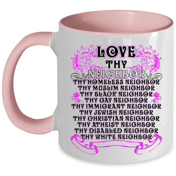Thy Homeless Neighbor Coffee Mug, Love Thy Neighbor Accent Mug