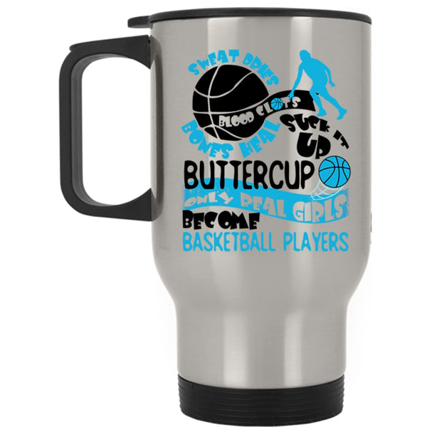Cute Girls Travel Mug, Only Real Girls Become Basketball Players Mug