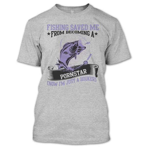 Now I'm Just A Hooker T Shirt, I Love Fishing T Shirt