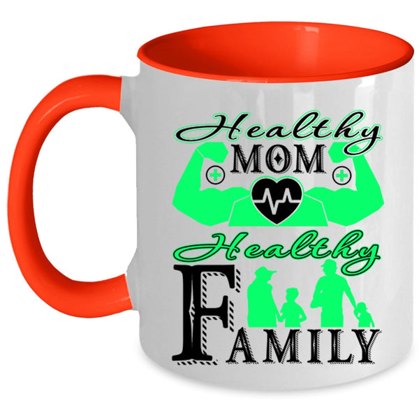 Healthy Family Coffee Mug, Healthy Mom Accent Mug