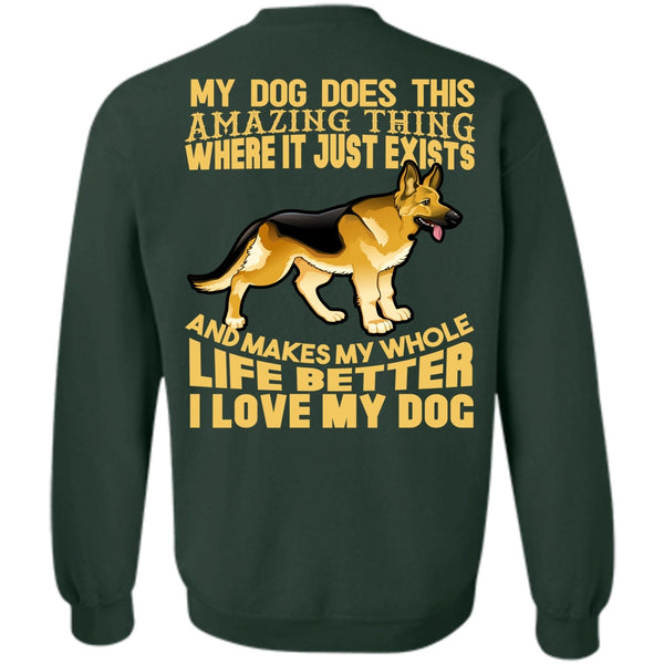 My Dog Does This Amazing T Shirt, My Favorite Sweatshirt