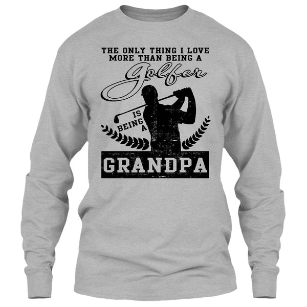 Being A Golfer T Shirt, Coolest Golfing Grandpa T Shirt