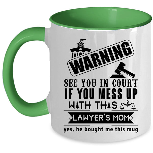 Awesome Mom Coffee Mug, Don't Mess With This Lawyer's Mom Accent Mug