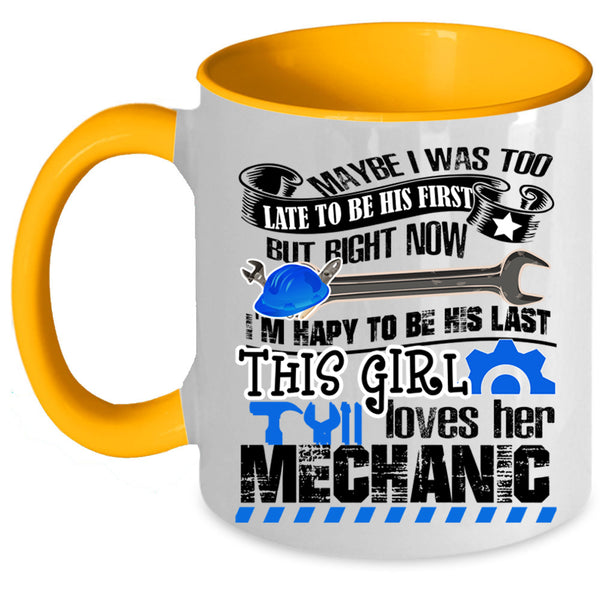 My Mechanic Coffee Mug, This Girl Loves Her Mechanic Accent Mug