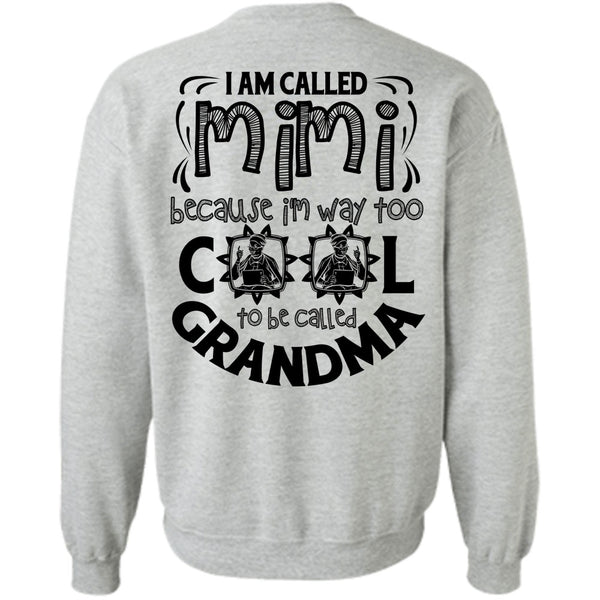 I Love Mom T Shirt, I Am Called Mimi Sweatshirt
