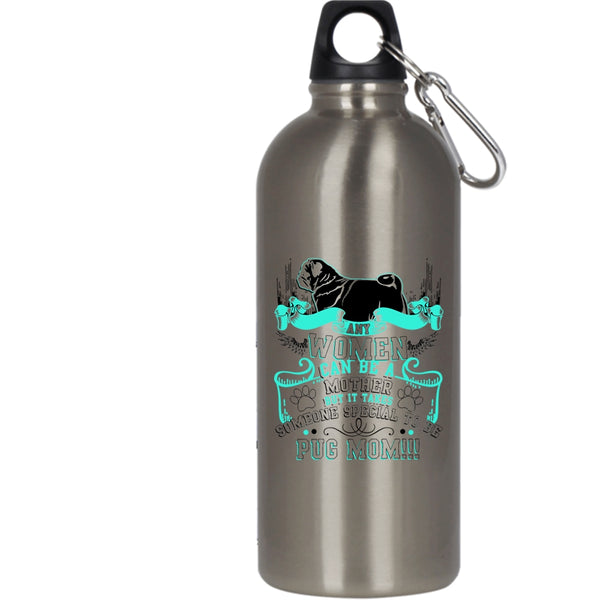 Any Women Can Be A Mother 20 oz Stainless Steel Bottle,Some Special To Be Pug Mom Outdoor Sports Water Bottle