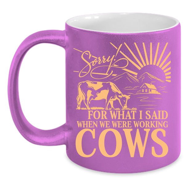 We Were Working Cows Coffee Mug, Funny Farmer Coffee Cup