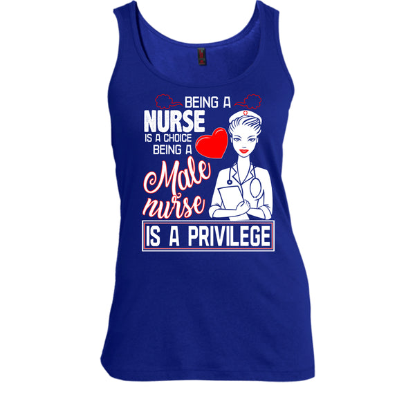 Being A Nurse Is A Choice T Shirt, Being A Nurse Is A Privilege T Shirt, Cool T Shirt