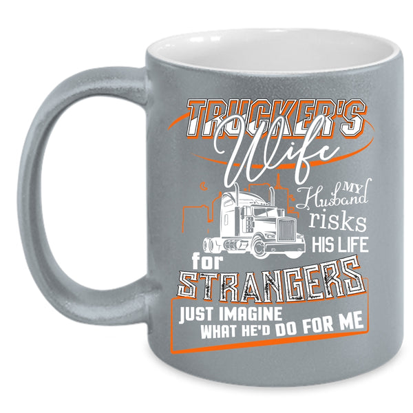Trucker's Wife Coffee Mug, Beautiful Trucker's Wife Coffee Cup