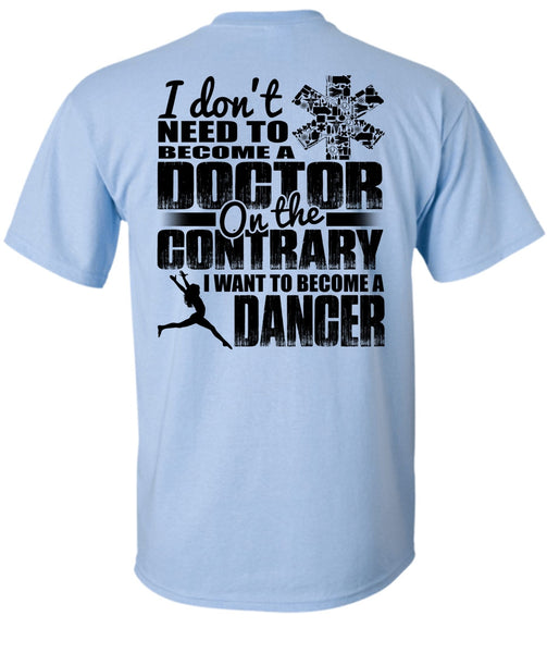 I Want To Become A Dancer T Shirt, I Love Dancing T Shirt