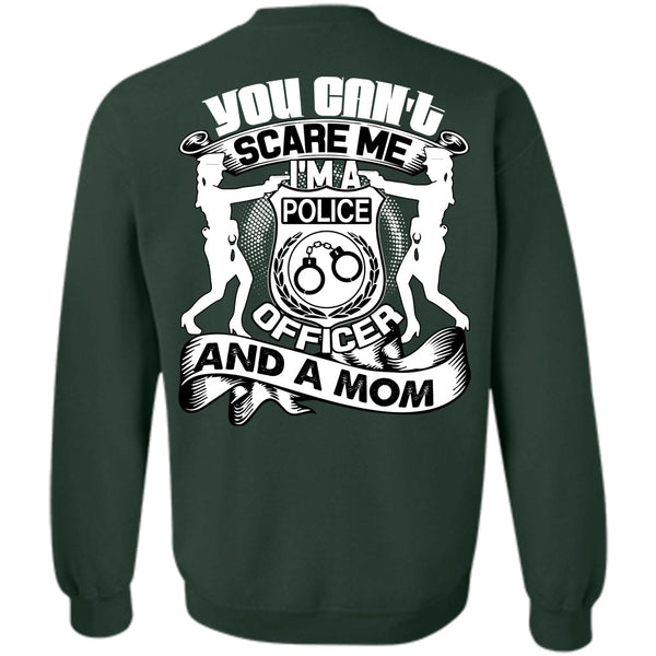 You Can't Scare Me T Shirt, I Love Mom Sweatshirt