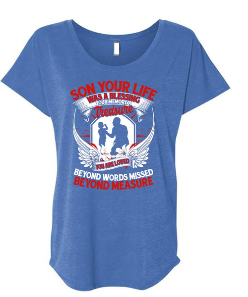 Son Your Life T Shirt, You Are Loved T Shirt, Cool Shirt (Ladies' Triblend Dolman Sleeve)