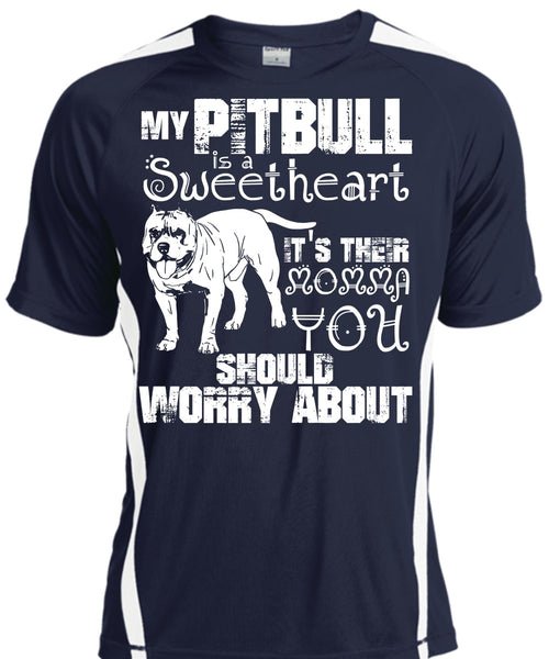 My Pit Bull Is Sweetheart T Shirt, It's Their Momma You T Shirt, Cool Shirt