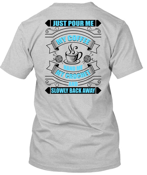 Just Pour Me My Coffee T Shirt, I Love Coffee T Shirt