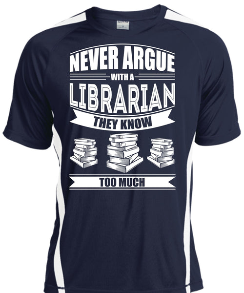 Never Argue With A Librarian T Shirt, Being A Reader T Shirt, Cool Shirt