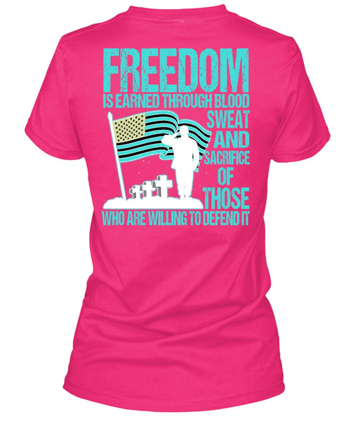 Freedom Is Earned T Shirt, I Love Veteran T Shirt