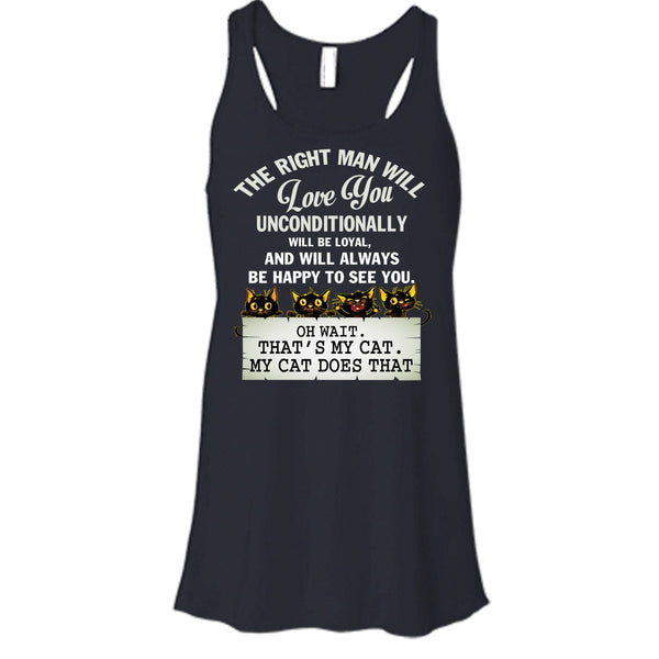 The Right Man Will Love You T Shirt, That's My Cat Tank Top
