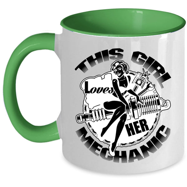 Cute Gift For Mechanic's Wife Coffee Mug, This Girl Loves Her Mechanic Accent Mug