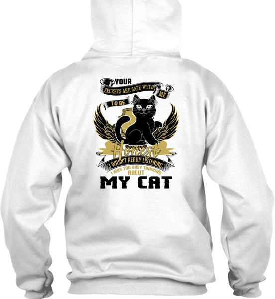 I Was Too Busy Thinking About My Cat T Shirt, I Love My Cat T Shirt