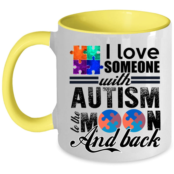 Gift For Mom Coffee Mug, I Love Someone With Autism Accent Mug