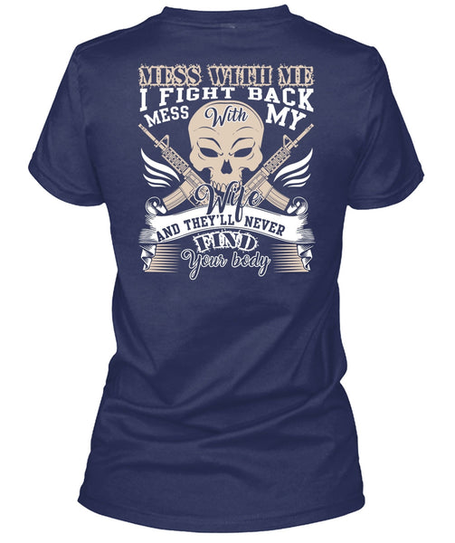 I Fight Back Mess With My Wife T Shirt, I Love Wife T Shirt