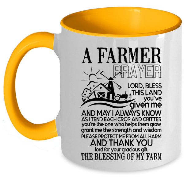 Funny Gift For Farmer Coffee Mug, A Farmer Prayer Accent Mug