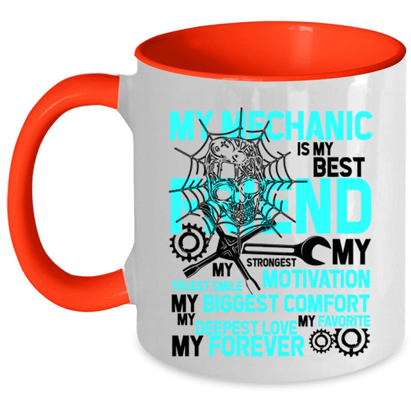 My Favorite My Forever Coffee Mug, My Mechanic Is My Best Friend Accent Mug