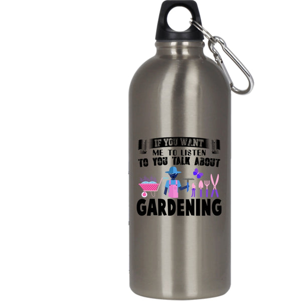 Talk About Gardening 20 oz Stainless Steel Bottle,Funny Gift For Gardener Outdoor Sports Water Bottle