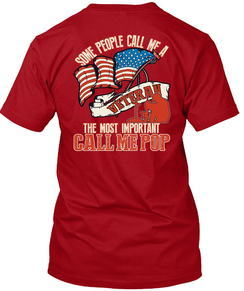 The Most Important Call Me Pop T Shirt, Some People Call Me A Veteran T Shirt