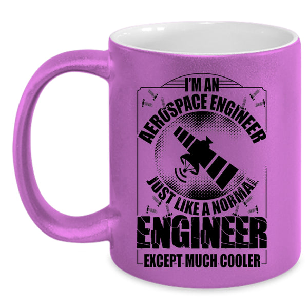 Cool Engineer Coffee Mug, I'm An Aerospace Engineer Accent Mug