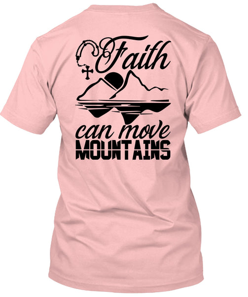 Faith Can Move Mountains T Shirt, I Love Hiking T Shirt