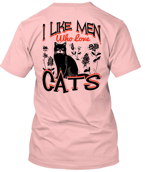 I Like Men Who Love Cats T Shirt, I Love Cats T Shirt