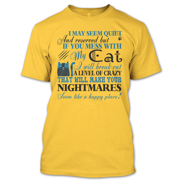 If You Mess With My Cat T Shirt, I Love My Cat T Shirt