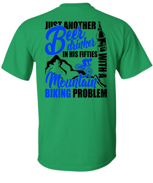 Mountain Biking Problem T Shirt, I Love Biker T Shirt