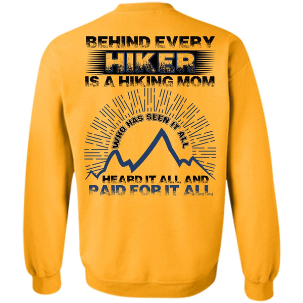 I Love Hiking T Shirt, Behind Every Hiker Is A Hiking Mom Sweatshirt