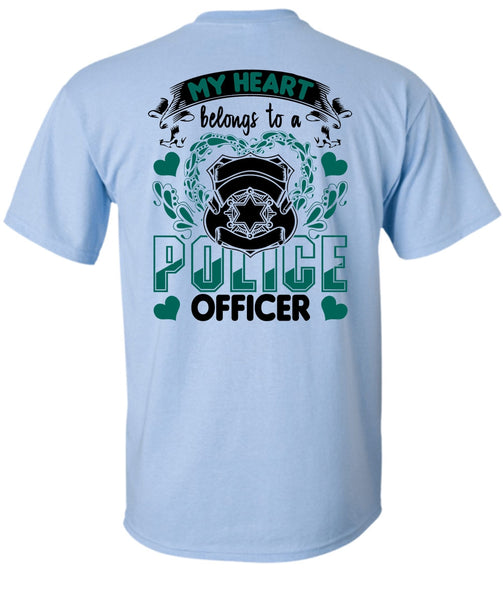 My Heart Belongs To A Police Officer T Shirt, I Love Police T Shirt