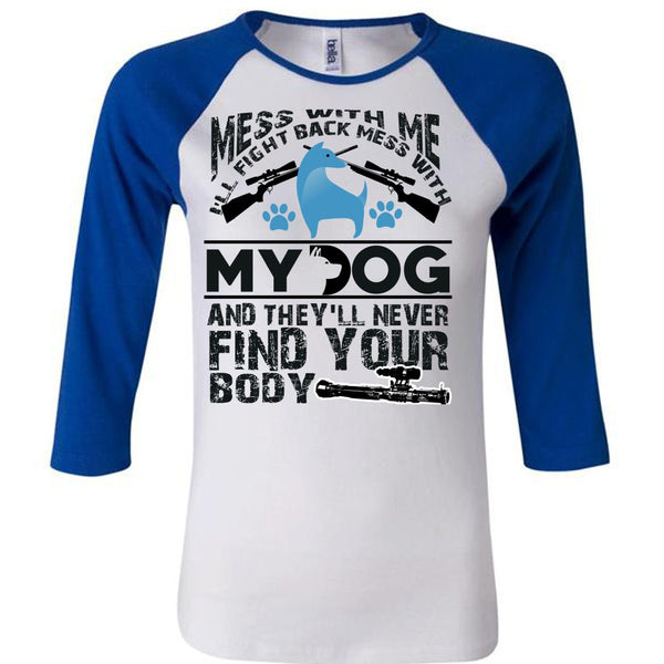 I'll Fight Back Mess With My Dog T Shirt, I Love My Dog T Shirt, Awesome T-Shirts